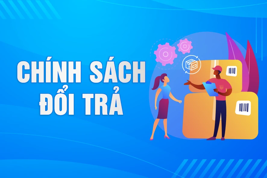 Chính sách đổi trả sản phẩm